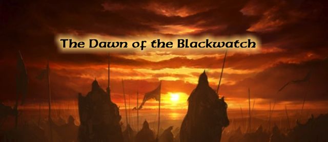 Dawn of the blackwatch