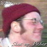 whatevershutuppither