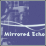 mirroredecho